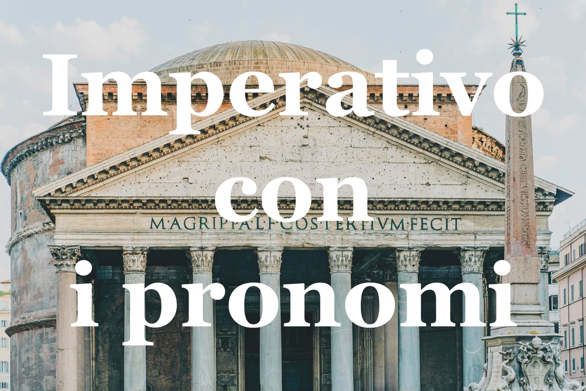 🏛 Да научим Imperativo con i pronomi с едно посещение на Пантеона в Рим!