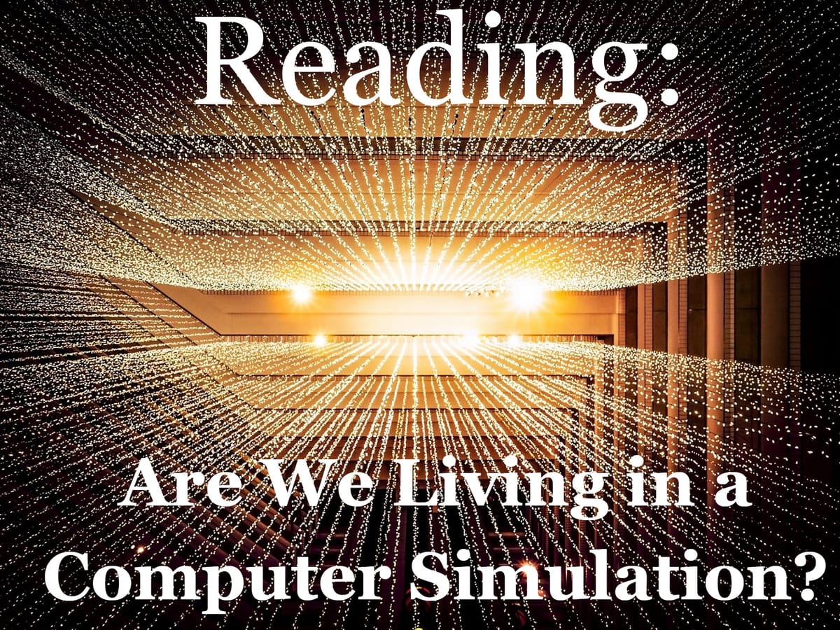 🌐 Reading: Are We Living in a Computer Simulation? (Живеем ли в компютърна симулация?)